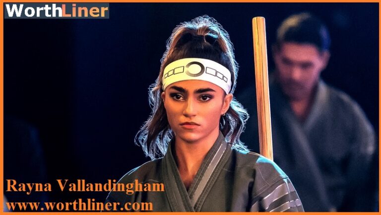 Rayna Vallandingham Net Worth 2025 | Cobra Kai Role & Lifestyle - Worth ...