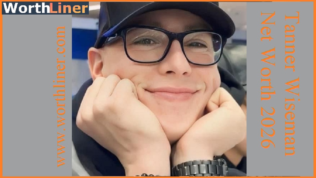 Tanner Wiseman Net Worth